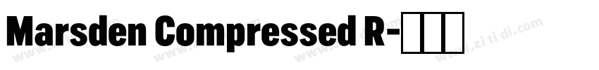 Marsden Compressed R字体转换 Marsden Compressed R字体转换